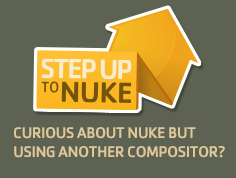 STEP UP TO NUKE — Curious about NUKE but using another compositor?